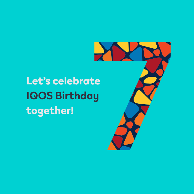 Let's celebrate IQOS Birthday together!