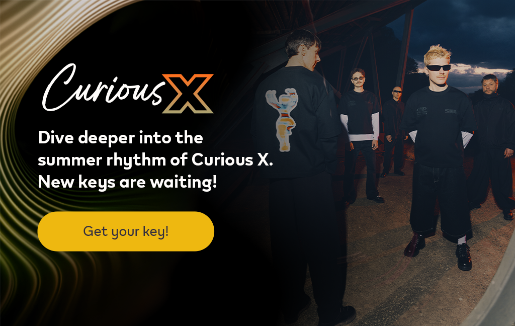 Curious X campaign banner featuring Solo Ansamblis and Trytoupcycle wearing the Curious X collaboration collection, with the message “Dive deeper into the summer rhythm of Curious X. New keys are waiting!” and a “Get your key!” button.